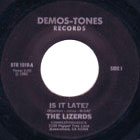 Center label of the Lizerds 45 “Is It Late?” on Demos-Tones Records